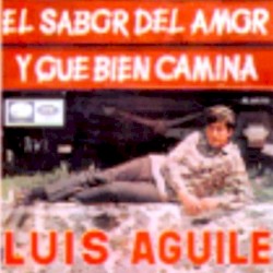 El sabor del amor / Y qué bien camina