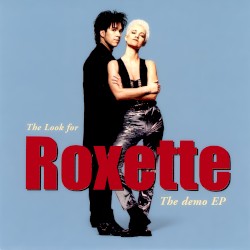 The Look for Roxette: The demo EP
