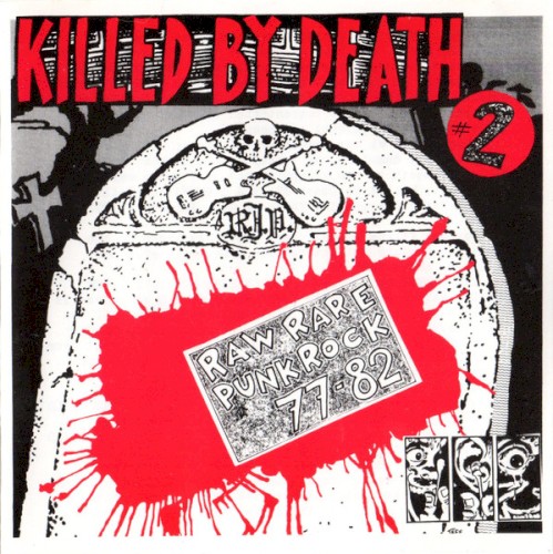 Killed by Death #2: Raw Rare Punk Rock 77-82