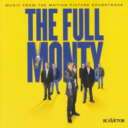The Full Monty: Music From the Motion Picture Soundtrack