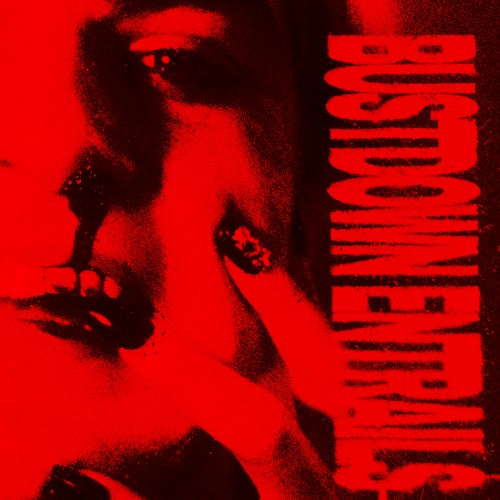 BUSTDOWN ENTRAILS