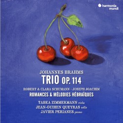 Johannes Brahms: Trio Op. 114, Robert & Clara Schumann, Jospeh Joachim: Romances & Mélodies Hébraïques