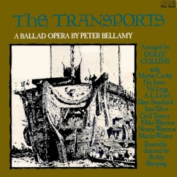 The Transports: A Ballad Opera by Peter Bellamy