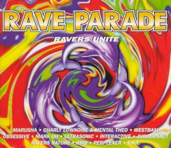 Rave Parade: Ravers Unite