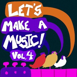 Let's Make a Music, Vol. 4