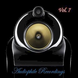 Audiophile Recordings, Vol. 07