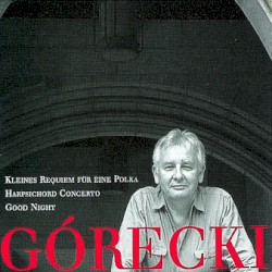 Kleines Requiem für eine Polka / Harpsichord Concerto / Good Night
