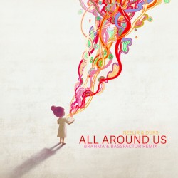 All Around Us (Brahma & Bassfactor remix)