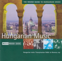 The Rough Guide to Hungarian Music