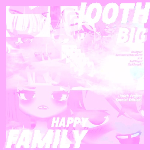 100TH BIG HAPPY FAMILY (100TH PROJECT SPECIAL EDITION)