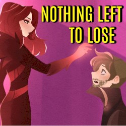 Nothing Left to Lose