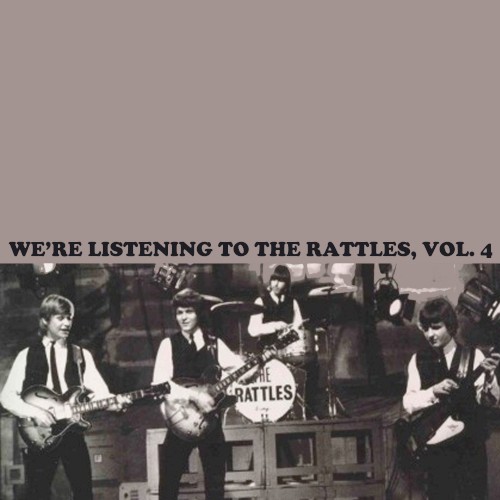 We're Listening to The Rattles, Vol. 4