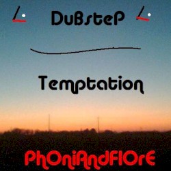 Dubstep Temptation