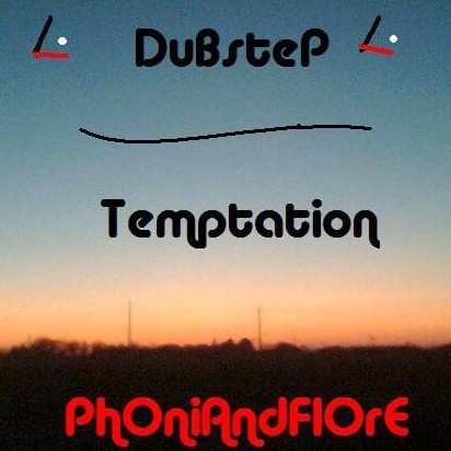 Dubstep Temptation