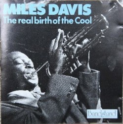 The Real Birth of the Cool
