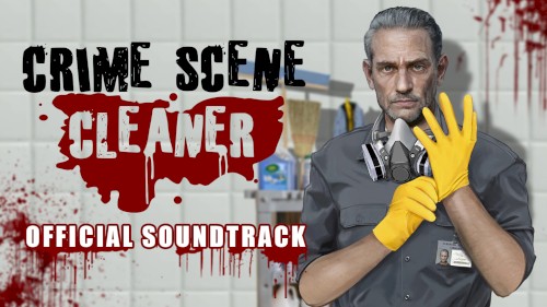 Crime Scene Cleaner (Original Soundtrack)