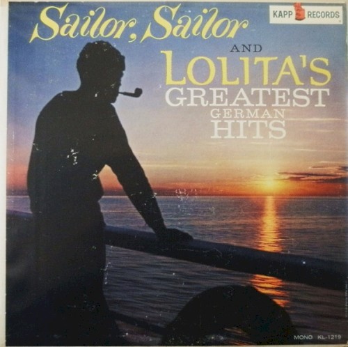 Sailor Sailor; and Lolita's Greatest Hits