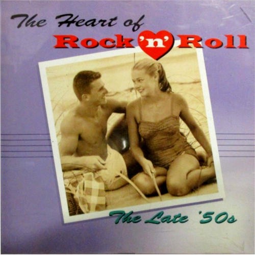 The Heart of Rock ’n’ Roll: The Late ’50s