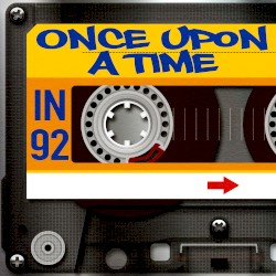Once Upon a Time in 92