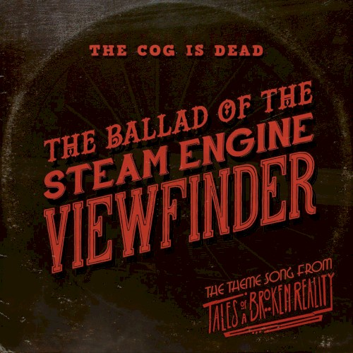 The Ballad of the Steam Engine Viewfinder