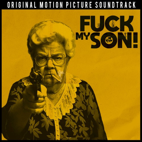 Fuck My Son (Original Motion Picture Soundtrack)