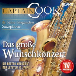 Das große Wunschkonzert: Die besten Melodien der letzen 50 Jahre