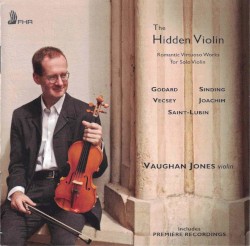 The Hidden Violin: Romantic Virtuoso Works for Solo Violin