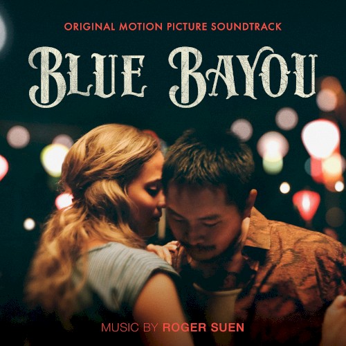 Blue Bayou: Original Motion Picture Soundtrack