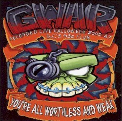 You're All Worthless and Weak