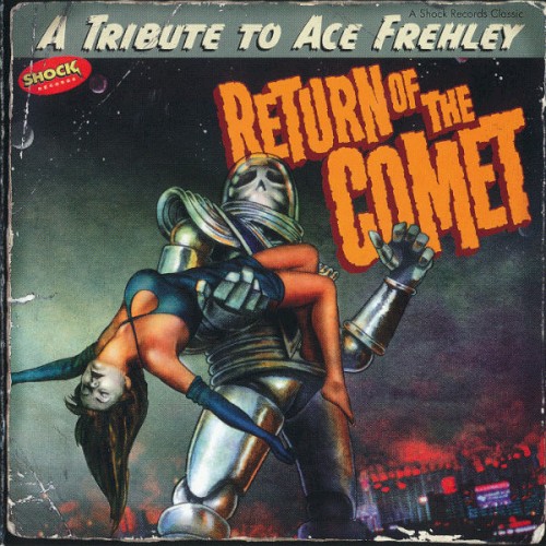 Return of the Comet: A Tribute to Ace Frehley