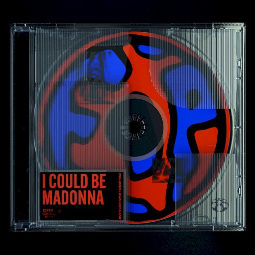 I Could Be Madonna