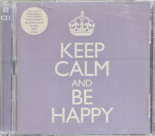 Keep Calm And Be Happy