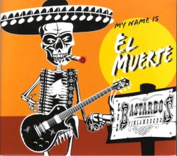 My Name Is El Muerte