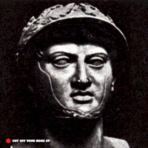 Cut Off Your Nose EP