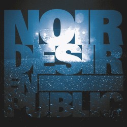 Noir Désir en public