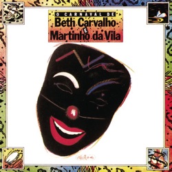 O Carnaval de Beth Carvalho e Martinho da Vila