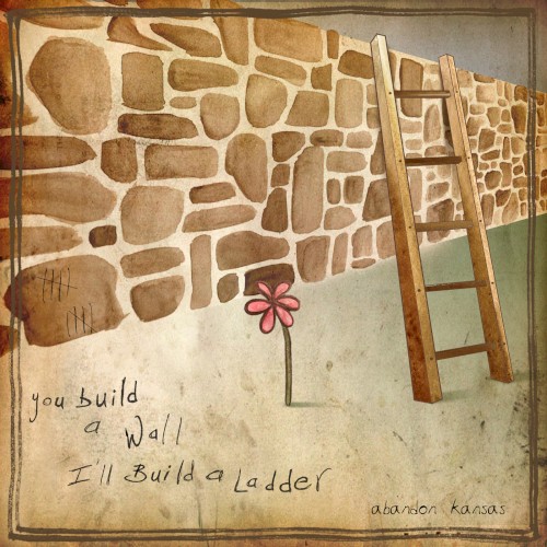 You Build a Wall, I'll Build a Ladder
