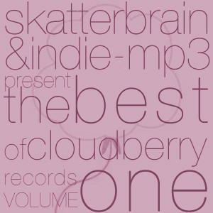 Skatterbrain & Indie-MP3 Present: The Best of Cloudberry Records, Volume One