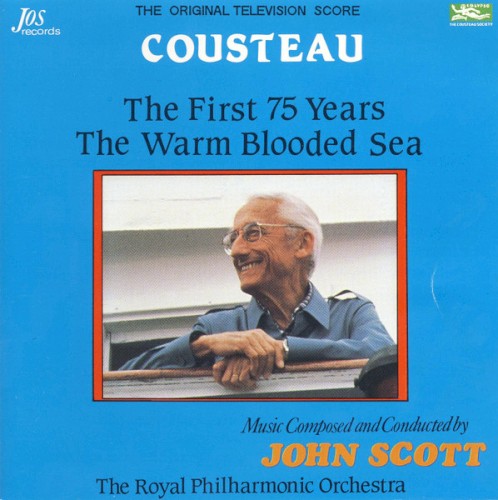 Cousteau: The First 75 Years / The Warm Blooded Sea (The original Television Score)