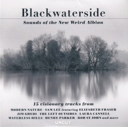 Blackwaterside: Sounds of the New Weird Albion