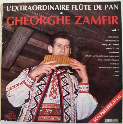 L'Extraordinaire Flûte De Pan De Gheorghe Zamfir Vol. I