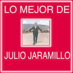Lo mejor de Julio Jaramillo