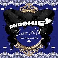 ANA®KIE LAST ALBUM②