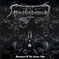 Messengers of the Darkest Dawn
