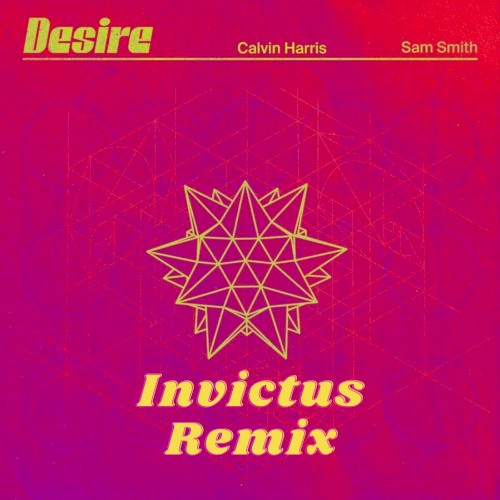 Desire (Invictus remix)
