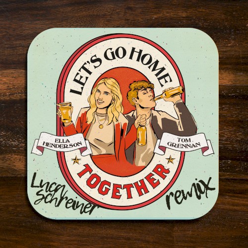 Let’s Go Home Together (Luca Schreiner remix)