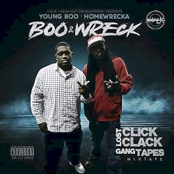 Boo & Wreck Lost Click Clack Gang Tapes (Mixtape)