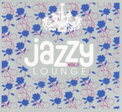 Jazzy Lounge, Volume 2