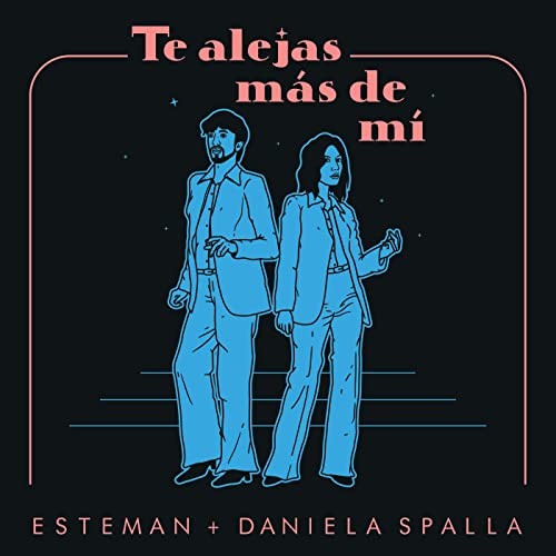 Te alejas más de mí