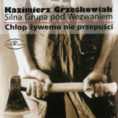 Chłop żywemu nie przepuści